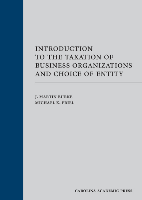 Cover image for book Introduction to the Taxation of Business Organizations and Choice of Entity
