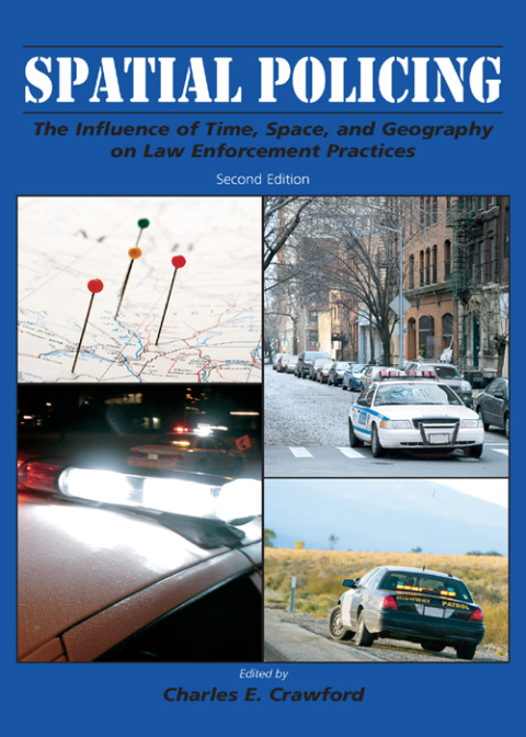 Cover image for book Spatial Policing: The Influence of Time, Space, and Geography on Law Enforcement Practices