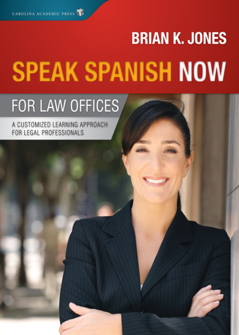 Cover image for book Speak Spanish Now for Law Offices: A Customized Learning Approach for Legal Professionals