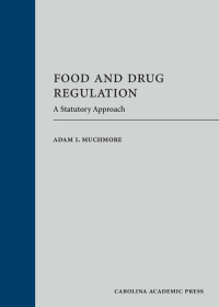 Cover image: Food and Drug Regulation: A Statutory Approach 1st edition 9781531004453