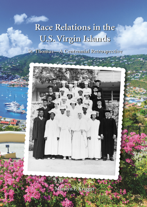 Cover image for book Race Relations in the US Virgin Islands: St. Thomas—A Centennial Retrospective