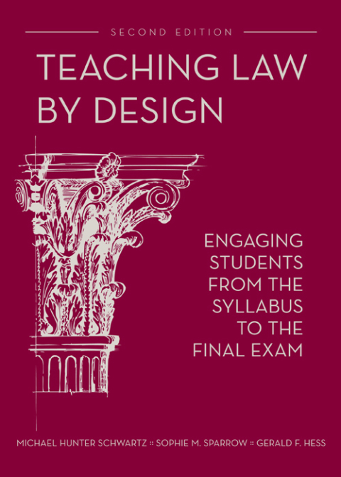 Cover image for book Teaching Law by Design: Engaging Students from the Syllabus to the Final Exam