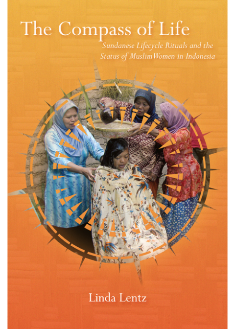 Cover image for book The Compass of Life: Sundanese Lifecycle Rituals and the Status of Muslim Women in Indonesia