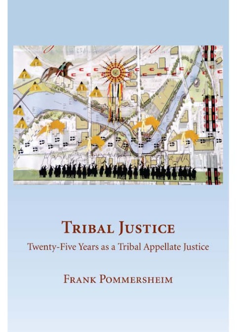 Cover image for book Tribal Justice: Twenty-Five Years as a Tribal Appellate Justice