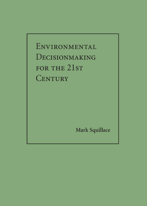 Cover image for book Environmental Decisionmaking for the 21st Century