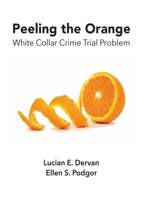 Cover image for book Peeling the Orange: White Collar Crime Trial Problem