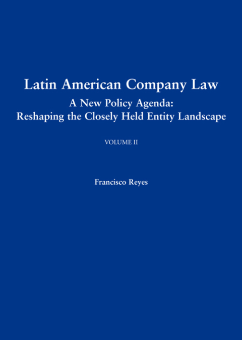 Cover image for book Latin American Company Law, Volume II: A New Policy Agenda: Reshaping the Closely Held Landscape
