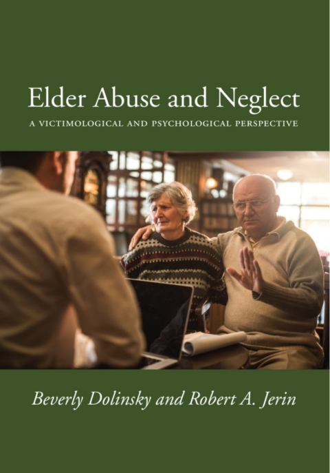 Cover image for book Elder Abuse and Neglect: A Victimological and Psychological Perspective