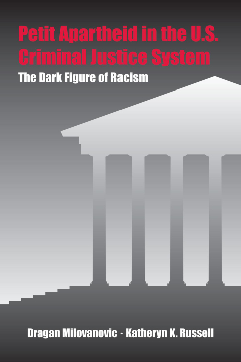 Cover image for book Petit Apartheid in the U.S. Criminal Justice System: The Dark Figure of Racism
