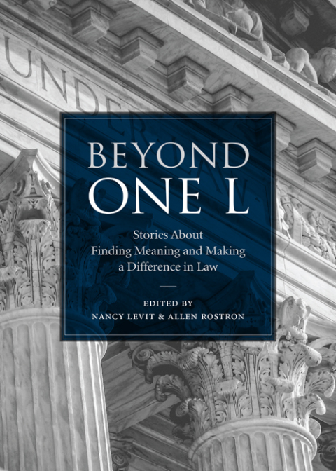 Cover image for book Beyond One L: Stories About Finding Meaning and Making a Difference in Law