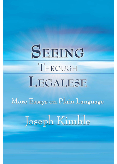 Cover image for book Seeing Through Legalese: More Essays on Plain Language