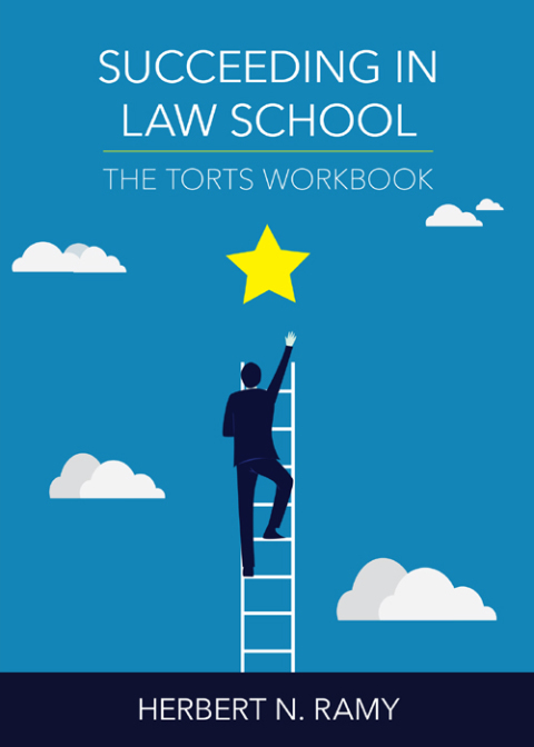Cover image for book Succeeding in Law School: The Torts Workbook