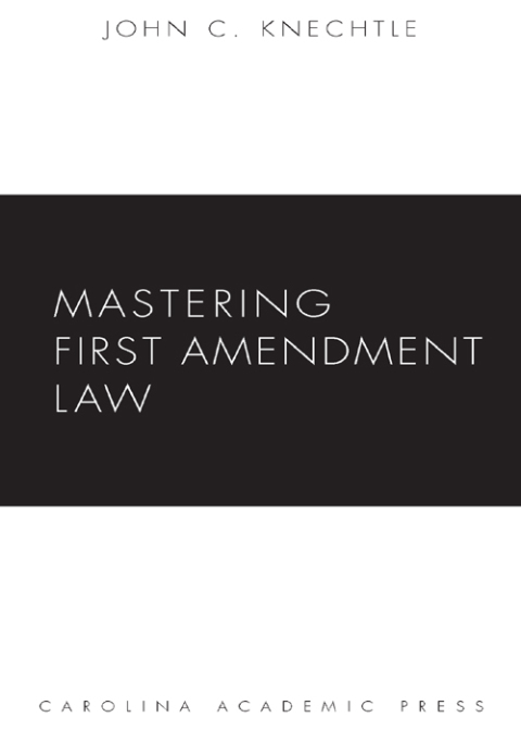 Cover image for book Mastering First Amendment Law
