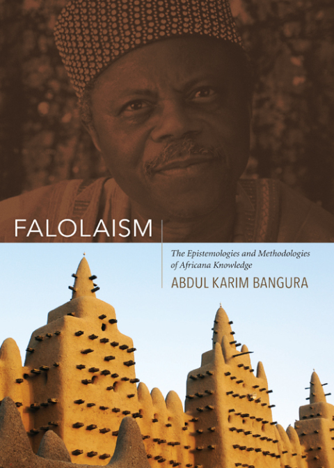 Cover image for book Falolaism: The Epistemologies and Methodologies of Africana Knowledge