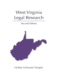 Cover image: West Virginia Legal Research, Second Edition 2nd edition 9781531012687