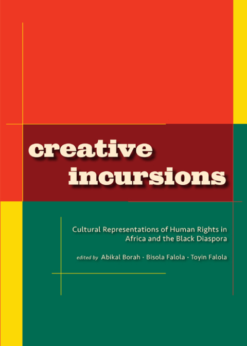 Cover image for book Creative Incursions: Cultural Representations of Human Rights in Africa and the Black Diaspora
