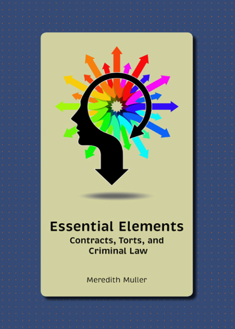 Cover image for book Essential Elements: Contracts, Torts, and Criminal Law