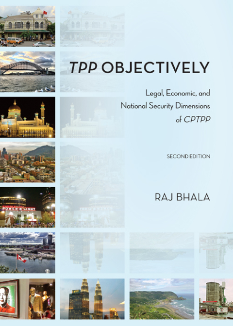 Cover image for book TPP Objectively: Legal, Economic, and National Security Dimensions of CPTPP