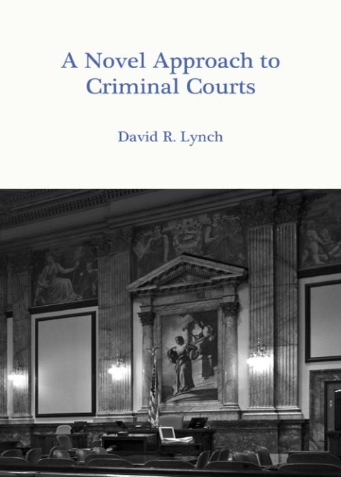 Cover image for book A Novel Approach to Criminal Courts
