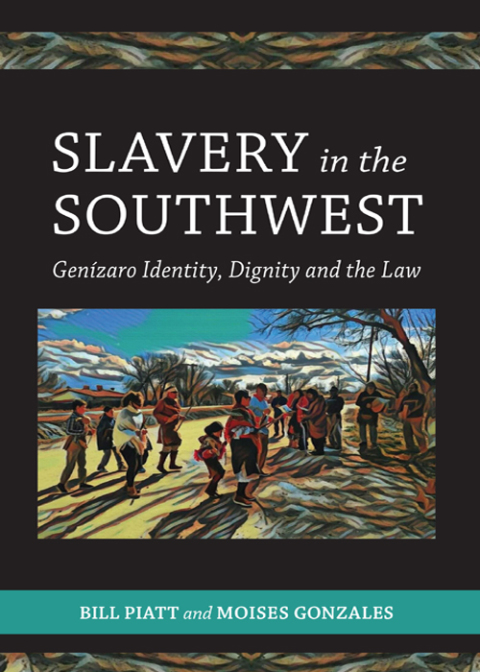 Cover image for book Slavery in the Southwest: Genizaro Identity, Dignity and the Law
