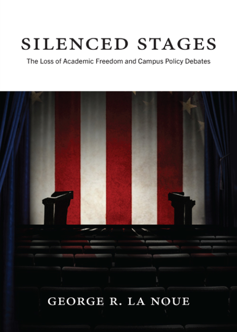 Cover image for book Silenced Stages: The Loss of Academic Freedom and Campus Policy Debates