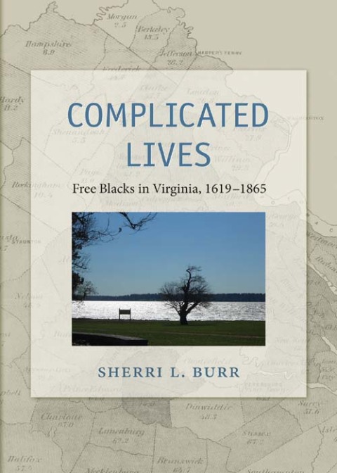 Cover image for book Complicated Lives: Free Blacks in Virginia, 1619–1865