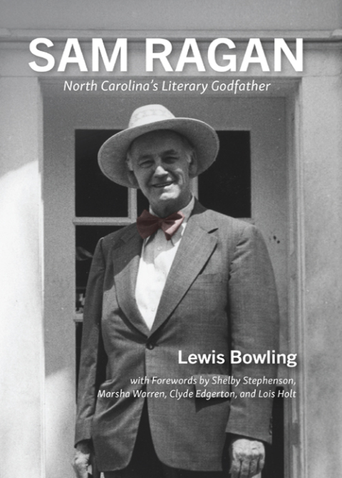 Cover image for book Sam Ragan: North Carolina's Literary Godfather