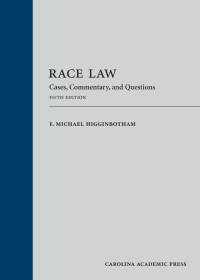 صورة الغلاف: Race Law: Cases, Commentary, and Questions 5th edition 9781531018634
