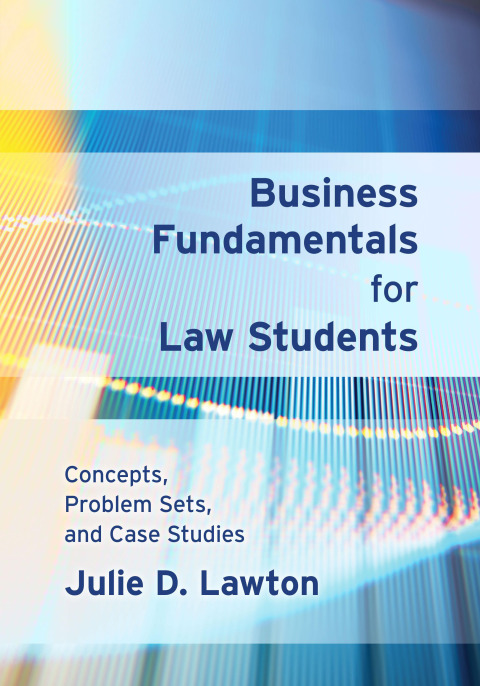 Cover image for book Business Fundamentals for Law Students: Concepts, Problem Sets, and Case Studies