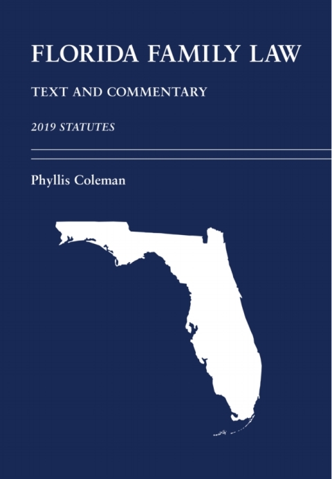 Cover image for book Florida Family Law: Text and Commentary, 2019 Statutes