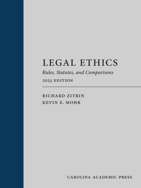 Cover image for book Legal Ethics: Rules, Statutes, and Comparisons, 2023 Edition