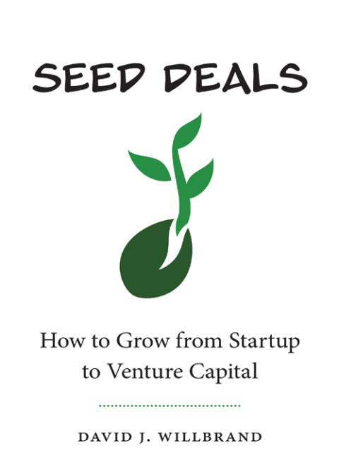 Cover image for book Seed Deals: How to Grow from Startup to Venture Capital
