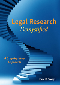 صورة الغلاف: Legal Research Demystified: A Step-by-Step Approach 2nd edition 9781531021306