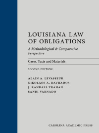 صورة الغلاف: Louisiana Law of Obligations: A Methodological and Comparative Perspective: Cases, Texts and Materials 2nd edition 9781531026400