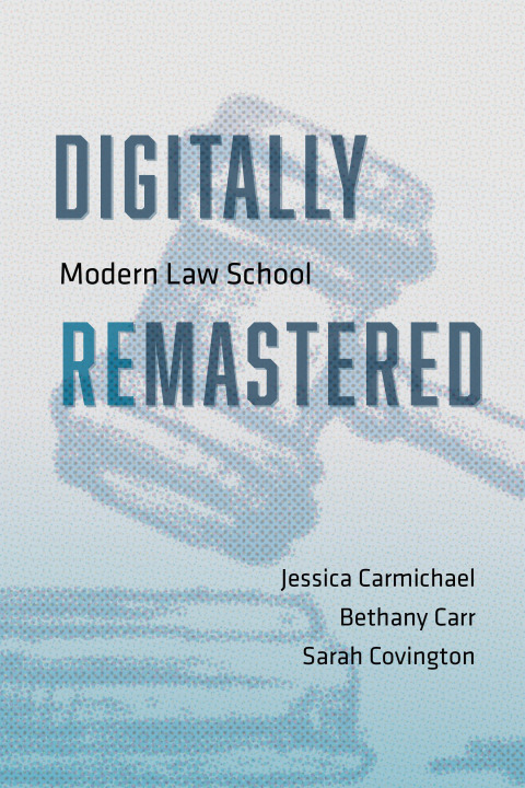 Cover image for book Digitally Remastered: Modern Law School