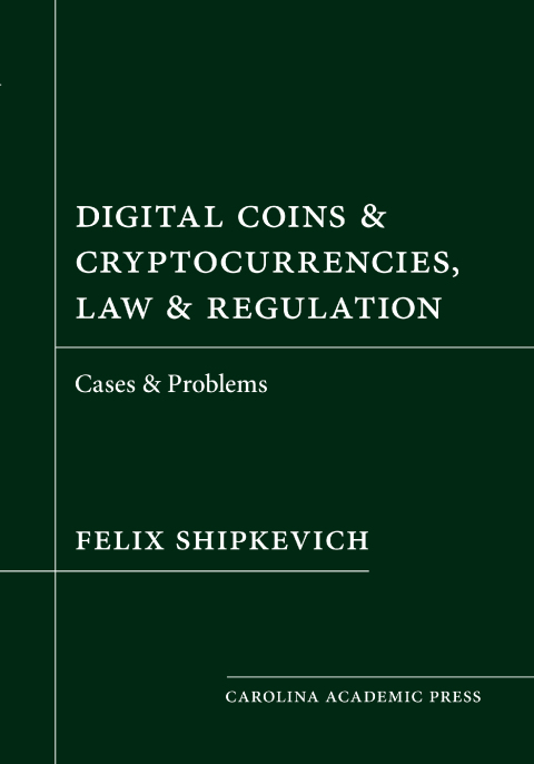 Cover image for book Digital Coins & Cryptocurrencies, Law & Regulation: Cases & Problems