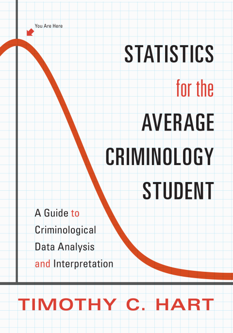 Cover image for book Statistics for the Average Criminology Student: A Guide to Criminological Data Analysis and Interpretation