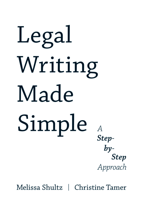 Cover image for book Legal Writing Made Simple: A Step-by-Step Approach
