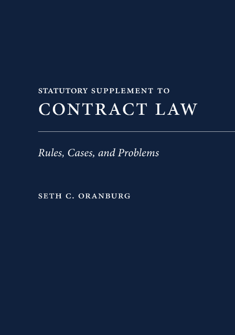 Cover image for book Contract Law: Rules, Cases, and Problems, Statutory Supplement