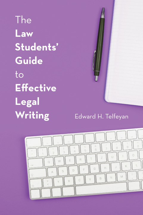 Cover image for book The Law Students' Guide to Effective Legal Writing