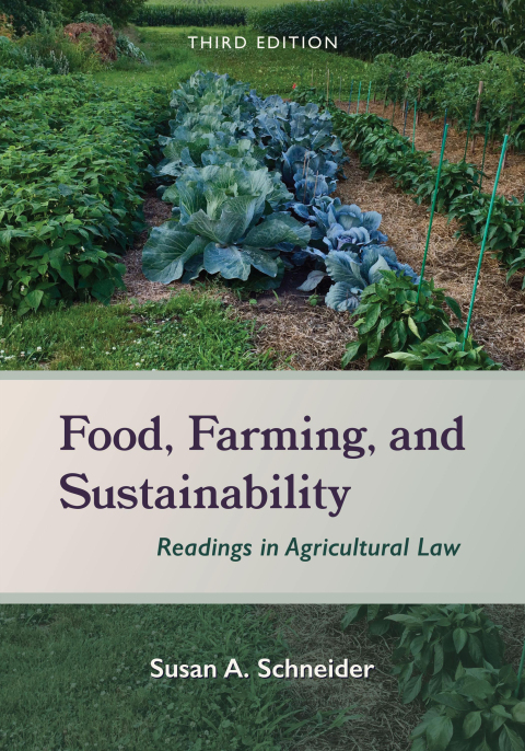 Cover image for book Food, Farming, and Sustainability: Readings in Agricultural Law