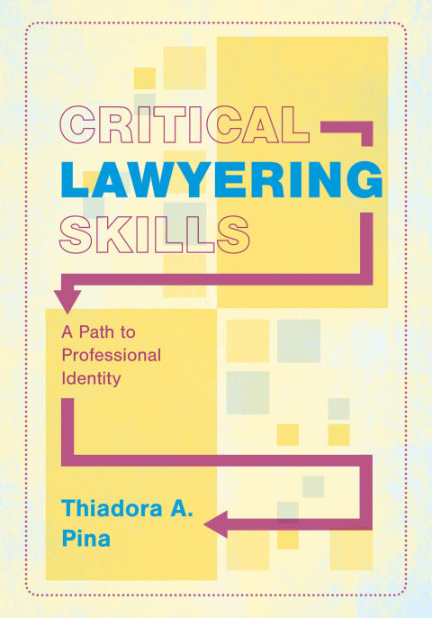 Cover image for book Critical Lawyering Skills: A Path to Professional Identity