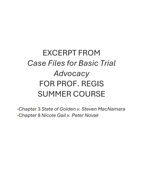 Cover image for book EXCERPT FROM Case Files for Basic Trial Advocacy FOR PROF. REGIS SUMMER 2026 COURSE