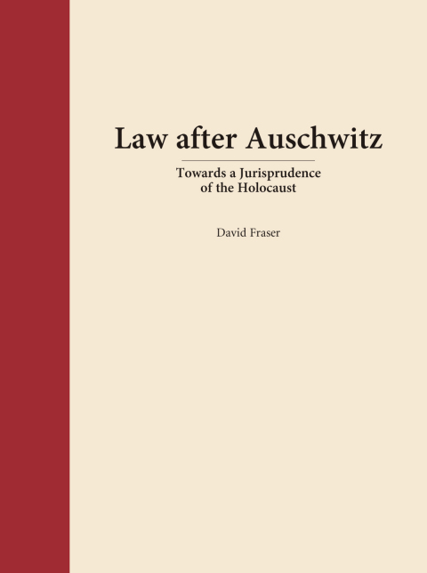 Cover image for book Law after Auschwitz: Towards a Jurisprudence of the Holocaust