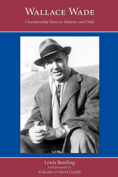 Cover image for book Wallace Wade: Championship Years at Alabama and Duke