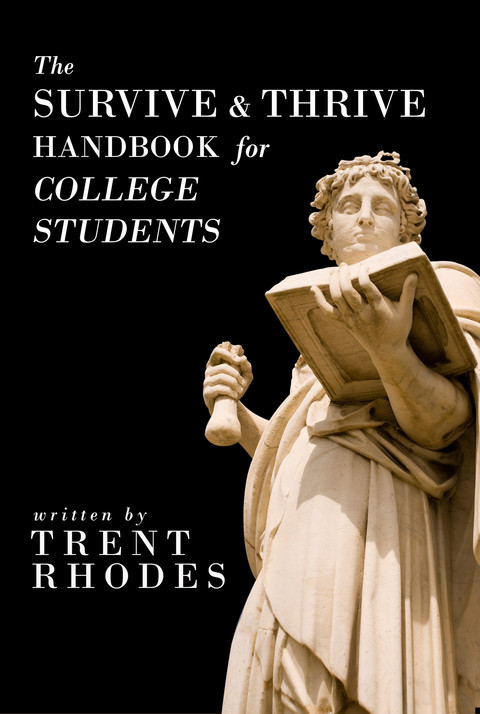 Cover image for book The Survive and Thrive Handbook for College Students