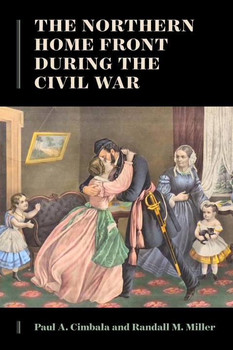 Cover image for book The Northern Home Front during the Civil War