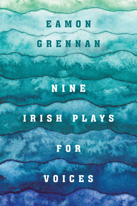 Cover image for book Nine Irish Plays for Voices