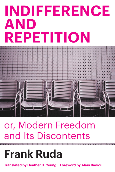 Cover image for book Indifference and Repetition; or, Modern Freedom and Its Discontents