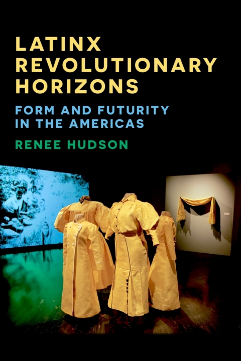 Cover image for book Latinx Revolutionary Horizons